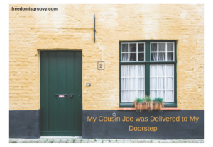 my-cousin-joe-was-delivered-to-my-doorstep-4